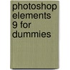 Photoshop Elements 9 For Dummies door Ted Padova