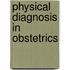 Physical Diagnosis In Obstetrics