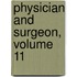 Physician and Surgeon, Volume 11