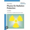 Physics For Radiation Protection door James E. Martin