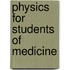 Physics for Students of Medicine