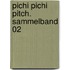 Pichi Pichi Pitch. Sammelband 02