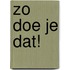 Zo doe je dat!