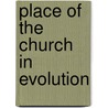 Place of the Church in Evolution door John Mason Tyler