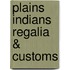 Plains Indians Regalia & Customs