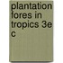 Plantation Fores In Tropics 3e C