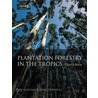Plantation Forestry Tropics 3e P door Julian Evans