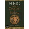 Plato And The Question Of Beauty by Drew A. Hyland