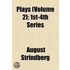 Plays (Volume 2); 1st-4th Series