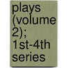 Plays (Volume 2); 1st-4th Series door Johan August Strindberg
