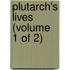 Plutarch's Lives (Volume 1 Of 2)
