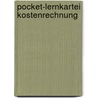 Pocket-Lernkartei Kostenrechnung door Oliver Kühl