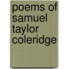 Poems Of Samuel Taylor Coleridge door Samuel Taylor Coleridge