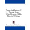 Poems and Letters of Thomas Gray by William Mason