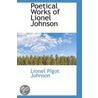 Poetical Works Of Lionel Johnson door Lionel Pigot Johnson