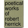 Poetical Works of Robert Herrick door George Saintsbury