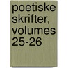 Poetiske Skrifter, Volumes 25-26 by Adam Gottlob Oehlenschläger