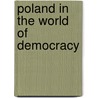 Poland In The World Of Democracy door Anthony J. Zielinski