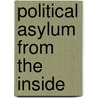 Political Asylum From The Inside by Harvey Burgess
