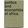 Politics And Economics Of Africa by Unknown