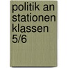 Politik an Stationen Klassen 5/6 door Lars Gellner
