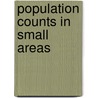 Population Counts In Small Areas door The Office for National Statistics