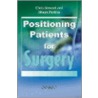 Positioning Patients for Surgery door S.F. Purkiss