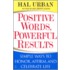 Positive Words, Powerful Results