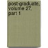 Post-Graduate, Volume 27, Part 1