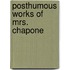 Posthumous Works of Mrs. Chapone