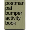 Postman Pat Bumper Activity Book door Onbekend
