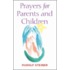 Prayers For Parents And Children