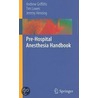 Pre-Hospital Anesthesia Handbook door Jeremy Henning