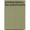 Predstavitelstvo Bez Polnomochia by Abram Gordon