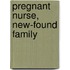 Pregnant Nurse, New-Found Family