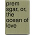 Prem Sgar, Or, the Ocean of Love