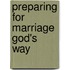 Preparing for Marriage God's Way