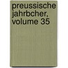 Preussische Jahrbcher, Volume 35 door Rudolf Haym