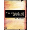 Pride O Raploch, And Other Poems door Dan McKenzie