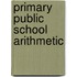 Primary Public School Arithmetic