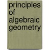 Principles Of Algebraic Geometry by Phillip Griffiths