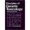 Principles of Genetic Toxicology by David Brusick