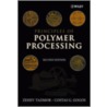 Principles of Polymer Processing by Zehev Tadmor