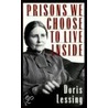 Prisons We Choose to Live Inside door Doris May Lessing