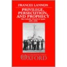 Privilege Persecution Prophecy C door Frances Lannon