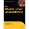Pro Ubuntu Server Administration door Sander van Vugt