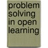 Problem Solving In Open Learning