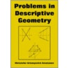 Problems In Descriptive Geometry door Khristofor Artemyevich Arustamov