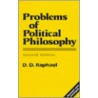 Problems Of Political Philosophy door D.D. Raphael
