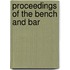 Proceedings of the Bench and Bar